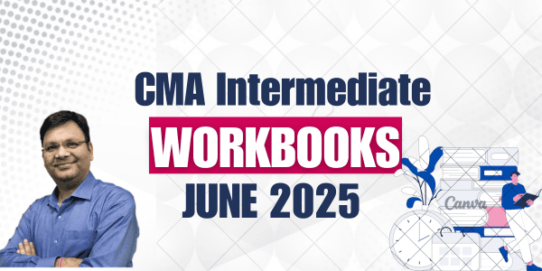 CMA Intermediate Workbooks June 2025